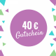 WERTGUTSCHEIN 40 EURO
