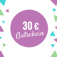 WERTGUTSCHEIN 30 EURO